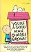 You're a Good Man, Charlie Brown: Based on the Comic Strip "Peanuts"