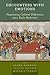 Encounters with Emotions: Negotiating Cultural Differences since Early Modernity