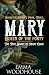 Mary, Queen of the Forty: The True Story of Mary Carr