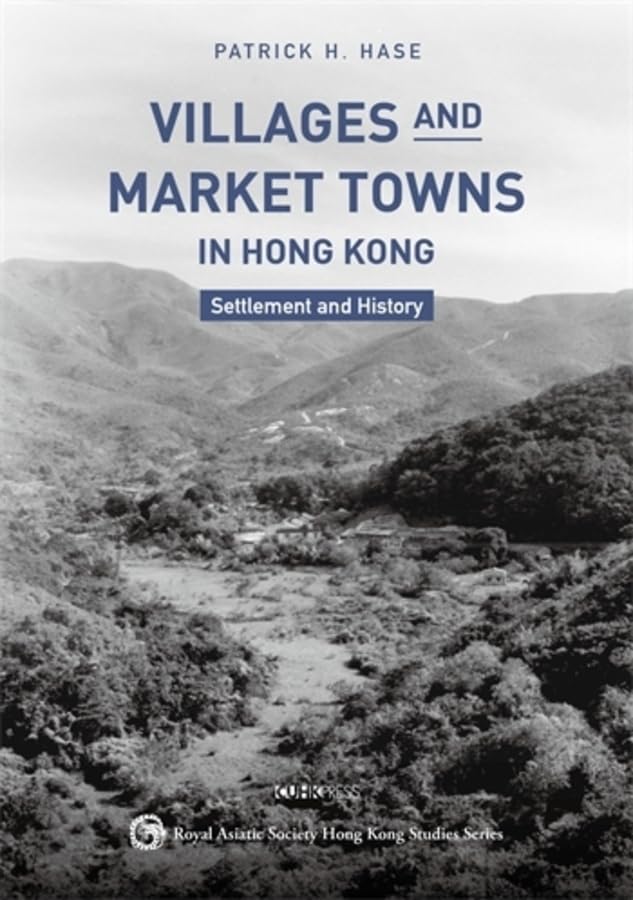 Villages and Market Towns in Hong Kong: Settlement and History (Paperback)
