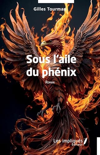 Sous l'aile du phénix (French Edition)