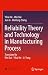 Reliability Theory and Technology in Manufacturing Process by Yihai He