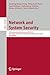 Network and System Security: 18th International Conference, NSS 2024, Abu Dhabi, United Arab Emirates, November 20–22, 2024, Proceedings (Lecture Notes in Computer Science)
