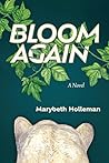 Bloom Again: A Novel
