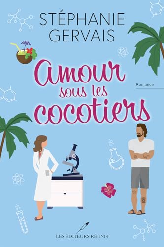 Amour sous les cocotiers (French Edition)