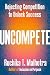 Uncompete: Rejecting Compet...