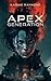 Apex Generation: A Short Story