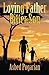 Loving Father, Bitter Son by Asbed Pogarian Loving Father, Bitter Son by Asbed Pogarian
