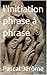 l'initiation phrase à phrase