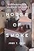 House of Smoke: A Southerner Goes Searching for Home