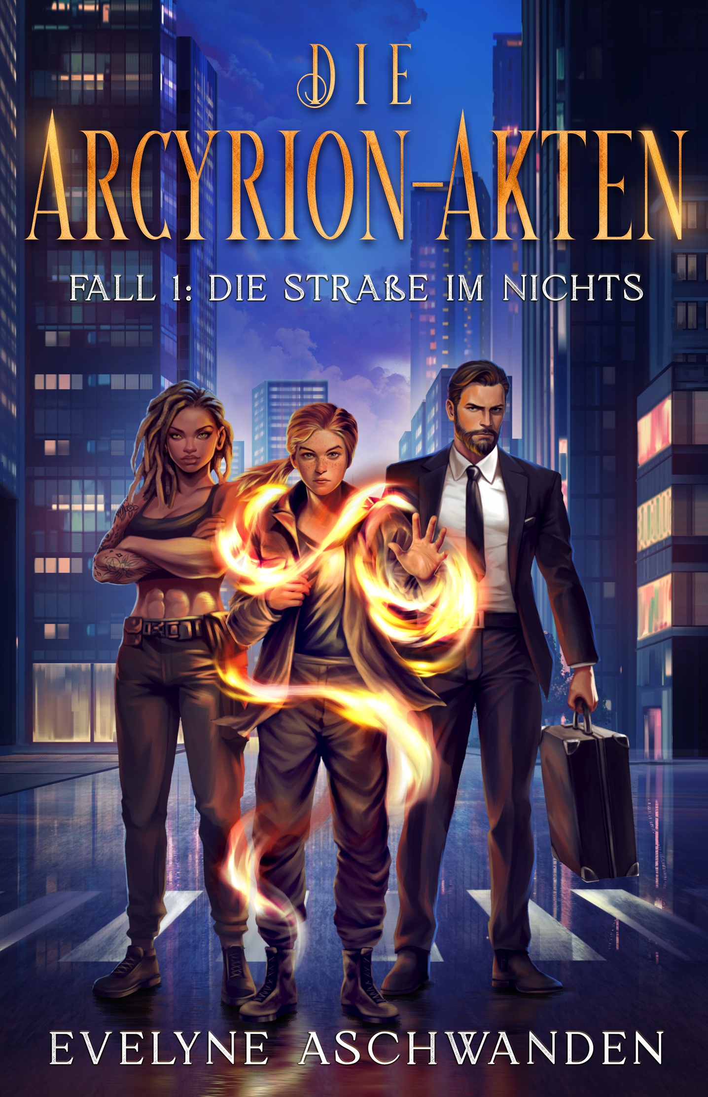 Die Arcyrion-Akten – Fall 1: Die Straße im Nichts (Die Arcyrion-Akten, #1)