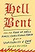Hell Bent: How the Fear of Hell Holds Christians Back from a Spirituality of Love