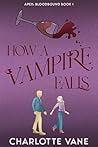 How a Vampire Falls by Charlotte Vane
