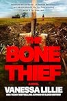 The Bone Thief by Vanessa Lillie