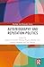 Auto/Biography and Reputation Politics by Nadja Gernalzick