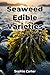 Seaweed Edible Varieties