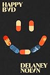 Happy Bad: A Novel