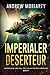 Imperialer Deserteur: Niedergang und Fall des Galaktischen Imperiums Buch 1 (German Edition)