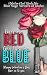 Roses are Red, Cold Lips are Blue by Ashley Amy