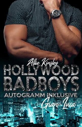 Hollywood Badboys - Autogramm inklusive: Gian-Luca (German Edition)