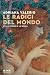 Le radici del mondo: Eva, le donne e la Bibbia (Italian Edition)