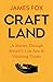 Craftland: A Journey Through Britain’s Lost Arts and Vanishing Trades