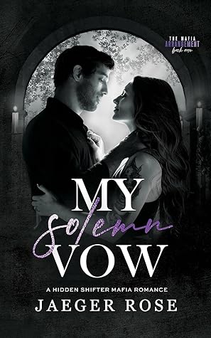 My Solemn Vow (The Mafia Arrangement #1)