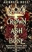 Crown of Ash and Bone (Veng...