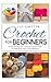 Crochet for beginners : A S...