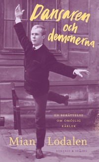 Dansaren och demonerna: en berättelse om omöjlig kärlek (Hardcover)