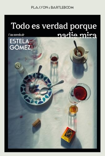 Todo es verdad porque nadie mira (Paperback)