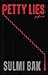 Petty Lies: A Novel