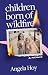 Children Born of Wildfire: ...