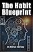 The Habit Blueprint: Transf...