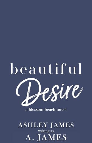 Beautiful Desire (Blossom Beach #3)