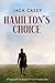 Hamilton's Choice