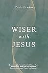 Wiser With Jesus:...