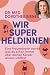 Wir Superheldinnen
