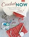 Crochet Now: A Be...