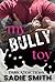 My Bully Toy by Sadie Smith