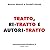 TRATTO, RI-TRATTO E AUTORI-...