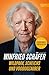 Fußball-Trainerlegende Winnie Schäfer: Wildpark, Scheichs und Voodoozauber: Die Autobiografie mit Beiträgen von Oliver Kahn und Günter Netzer (German Edition)