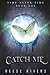 Catch Me (Time After Time #1)