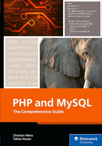 PHP and MySQL: The Comprehensive Guide to Server-Side Web Development with PHP 8 – Build Dynamic Websites with Database Integration, Security, and More (Rheinwerk Computing)