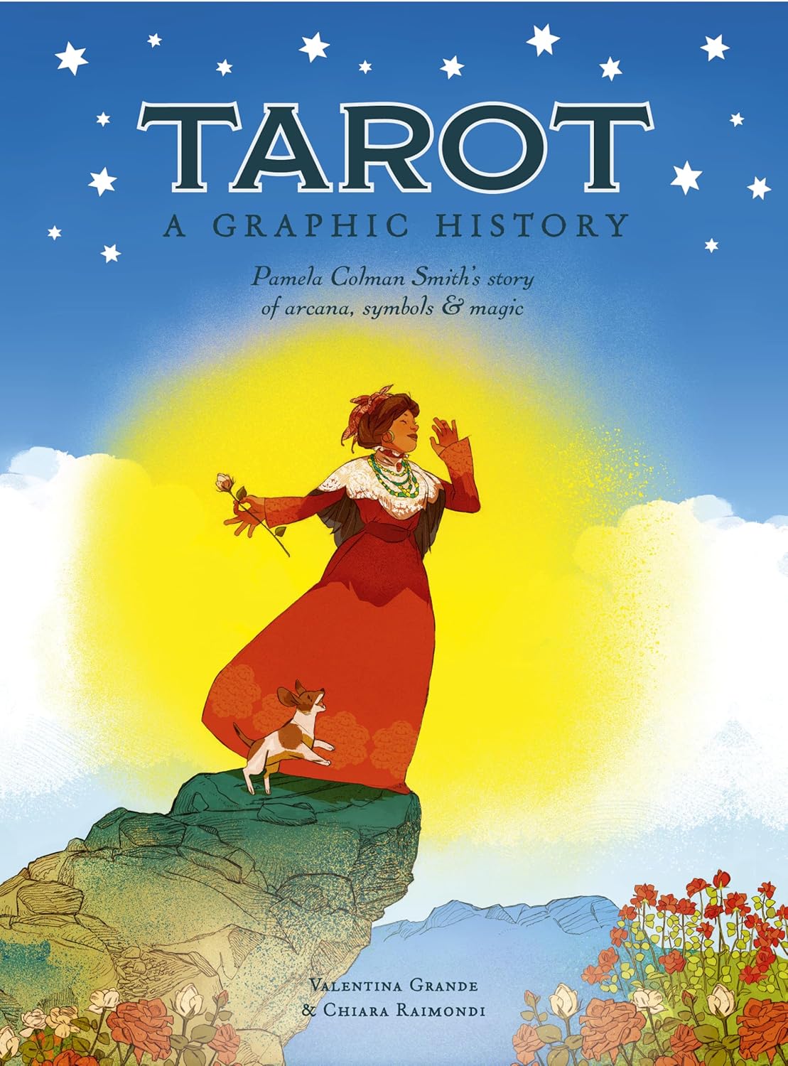 Tarot: A Graphic History: Pamela Colman Smith's story of arcana, symbols & magic (Hardcover)