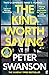 The Kind Worth Saving by Peter Swanson The Kind Worth Saving by Peter Swanson