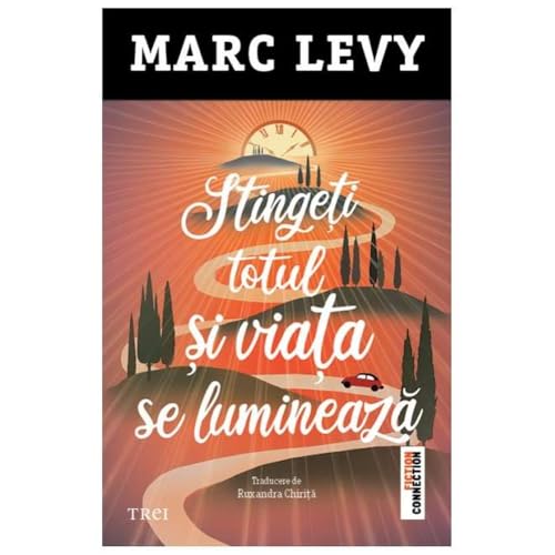 Stingeti totul si viata se lumineaza (Paperback)