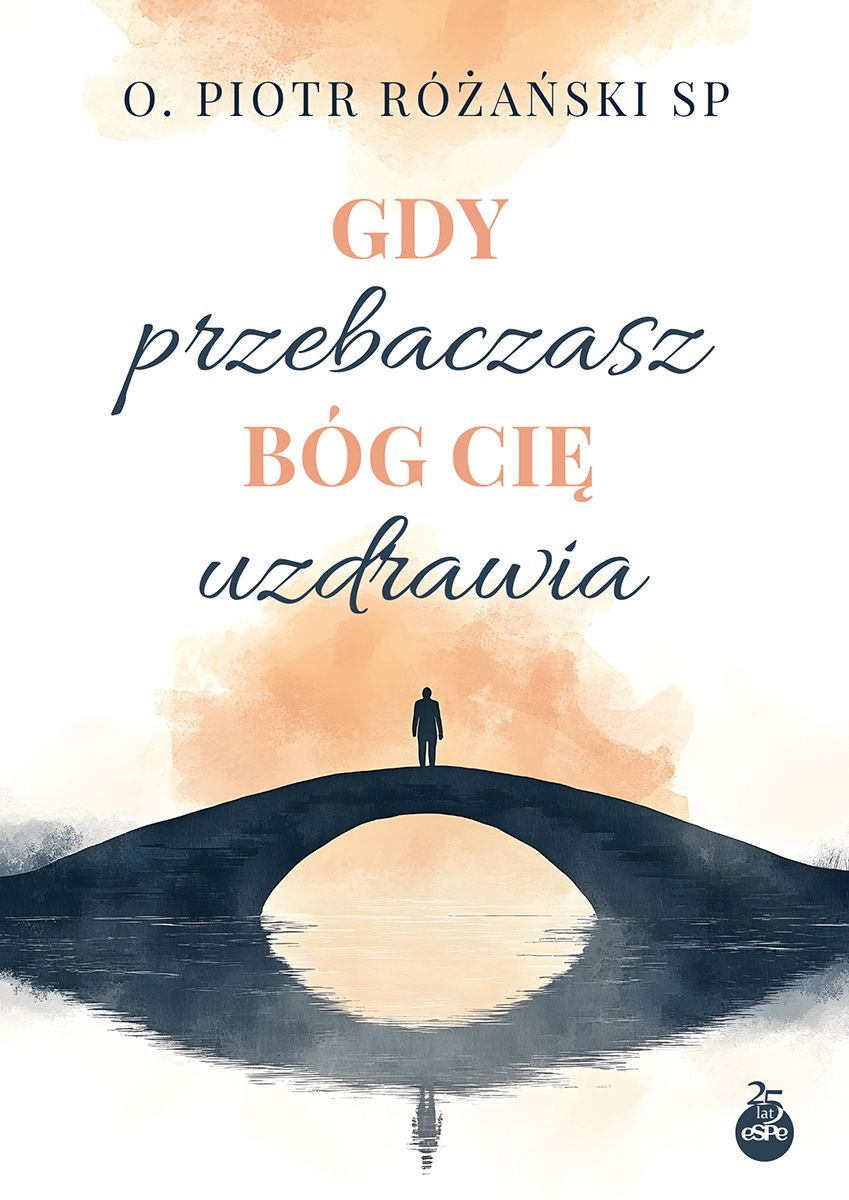 Gdy przebaczasz, Bóg cię uzdrawia (Paperback)