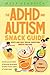 The ADHD and Autism Snack Guide by Maya Kendrick