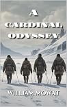 A Cardinal Odyssey by William Mowat